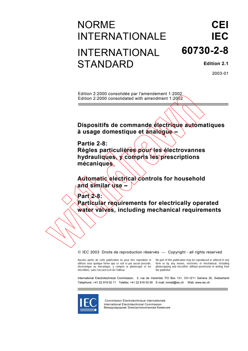IEC 60730-2-8:2000+AMD1:2002 CSV - Automatic electrical controls for household and similar use -    Part 2-8: Particular requirements for electrically operated water valves, including mechanical requirements
Released:1/30/2003
Isbn:2831867614