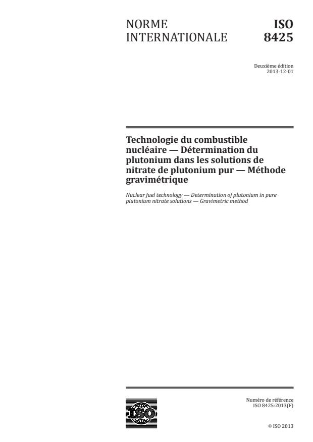 ISO 8425:2013 - Technologie du combustible nucléaire -- Détermination du plutonium dans les solutions de nitrate de plutonium pur -- Méthode gravimétrique