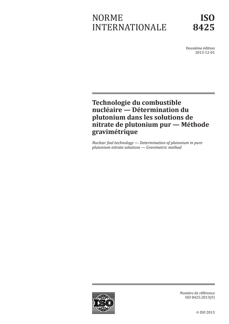 ISO 8425:2013 - Technologie du combustible nucléaire — Détermination du plutonium dans les solutions de nitrate de plutonium pur — Méthode gravimétrique
Released:11/25/2013