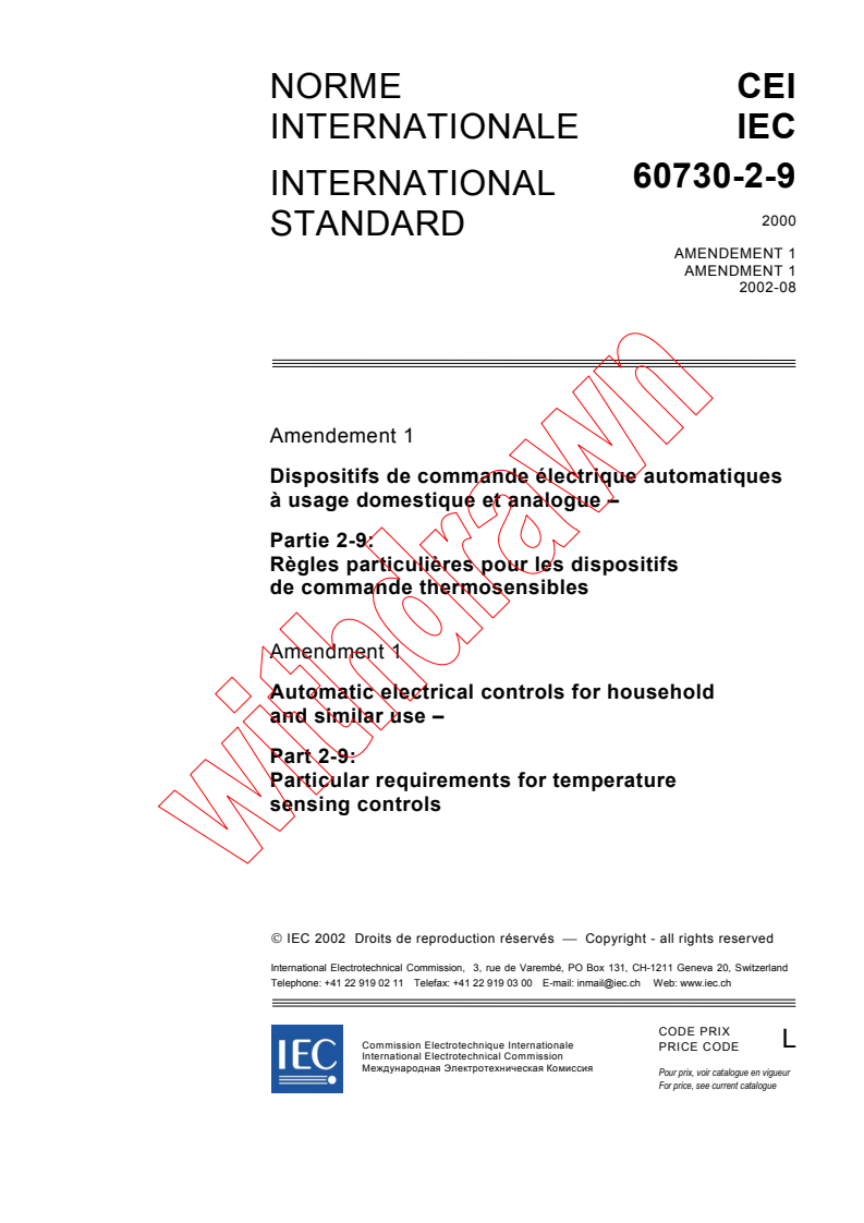 IEC 60730-2-9:2000/AMD1:2002 - Amendment 1 - Automatic electrical controls for household and similar use - Part 2-9: Particular requirements for temperature sensing controls
Released:8/22/2002
Isbn:2831865611