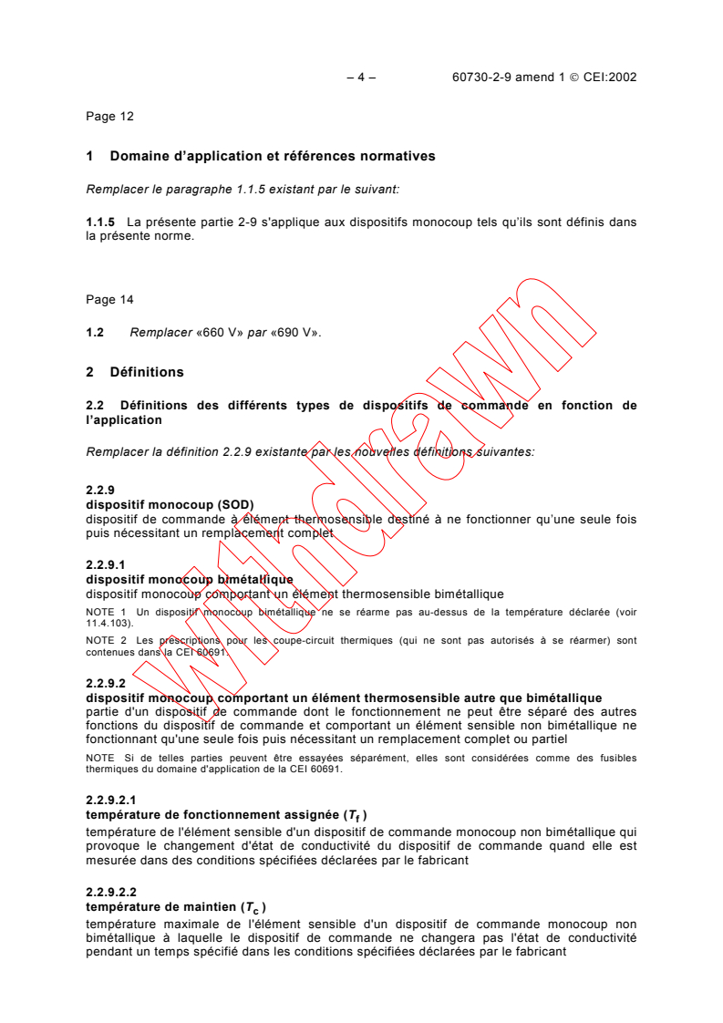 IEC 60730-2-9:2000/AMD1:2002 IEC 60730-2-9:2000/AMD1:2002 - Amendment 1 - Automatic electrical controls for household and similar use - Part 2-9: Particular requirements for temperature sensing controls
Released:8/22/2002
Isbn:2831865611 - Page 4 preview