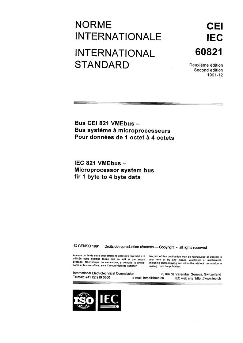 IEC 821:1991 - IEC 821 VMEbus — Microprocessor system bus for 1 byte to 4 byte data
Released:12/26/1991