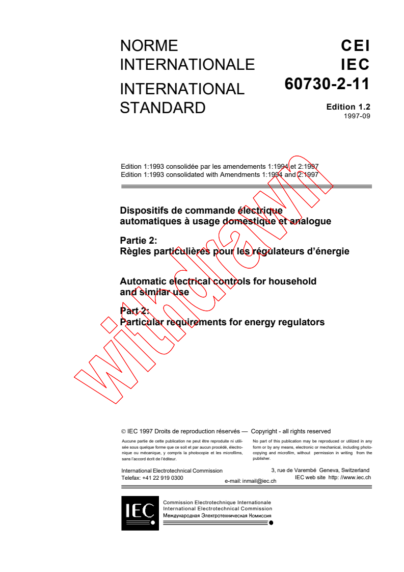 IEC 60730-2-11:1993+AMD1:1994+AMD2:1997 CSV - Automatic electrical controls for household and similar use - Part 2: Particular requirements for energy regulators
Released:9/10/1997
Isbn:2831840333