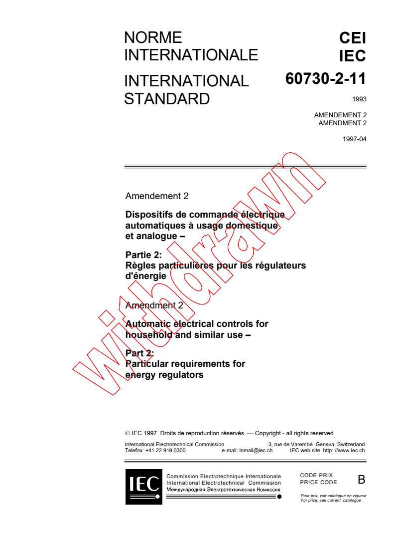 IEC 60730-2-11:1993/AMD2:1997 - Amendment 2 - Automatic electrical controls for household and similar use - Part 2: Particular requirements for energy regulators
Released:4/23/1997
Isbn:2831837782