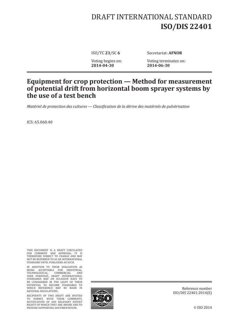 ISO/FDIS 22369-3 - Equipment for crop protection — Method for measurement of potential drift from horizontal boom sprayer systems by the use of a test bench — Part 3:
Released:4/28/2014