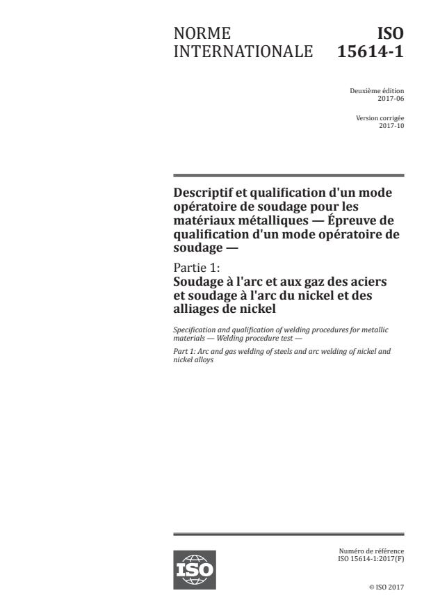 ISO 15614-1:2017 - Descriptif et qualification d'un mode opératoire de soudage pour les matériaux métalliques -- Épreuve de qualification d'un mode opératoire de soudage