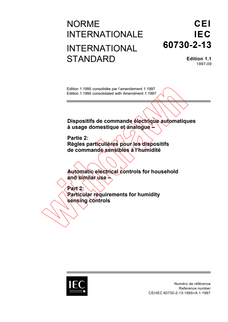 IEC 60730-2-13:1995+AMD1:1997 CSV - Automatic electrical controls for household and similar use - Part 2: Particular requirements for humidity sensing controls
Released:9/10/1997
Isbn:2831840341