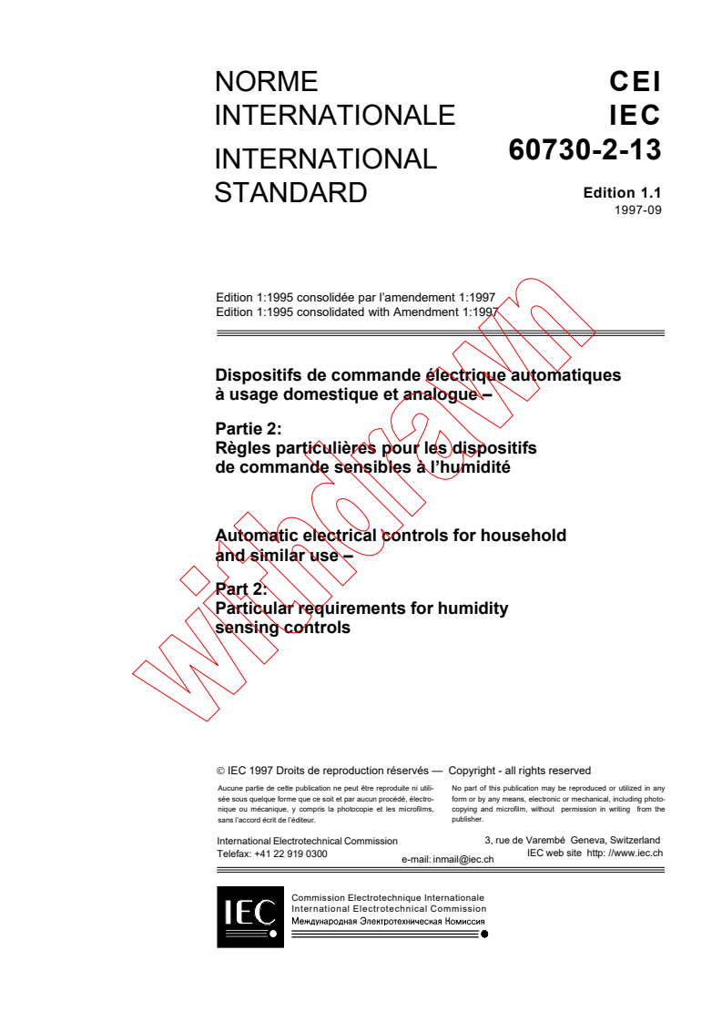 IEC 60730-2-13:1995+AMD1:1997 CSV - Automatic electrical controls for household and similar use - Part 2: Particular requirements for humidity sensing controls
Released:9/10/1997
Isbn:2831840341