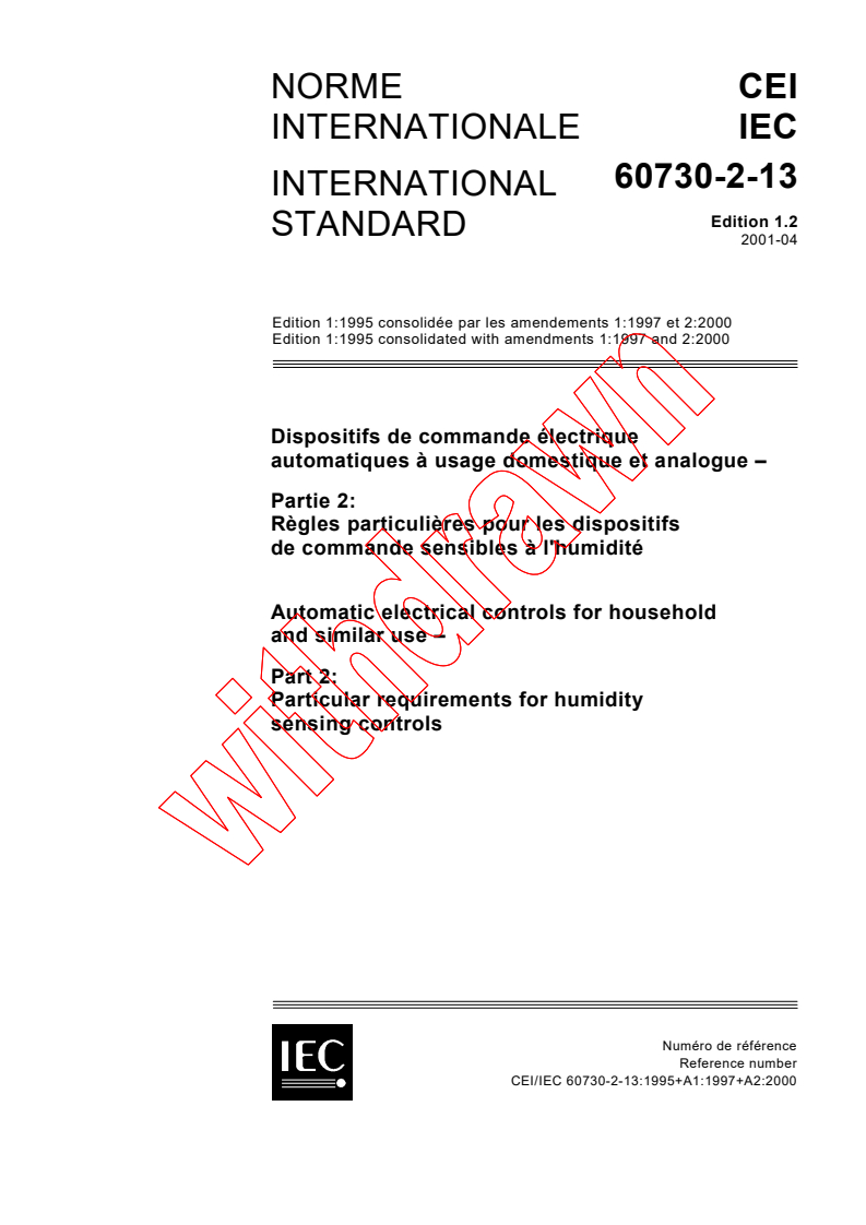IEC 60730-2-13:1995+AMD1:1997+AMD2:2000 CSV - Automatic electrical controls for household and similar use - Part 2-13: Particular requirements for humidity sensing controls
Released:4/10/2001
Isbn:2831856825