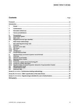 ISO/IEC 19794-11:2013 ISO/IEC 19794-11:2013 - Information technology — Biometric data interchange formats — Part 11: Signature/sign processed dynamic data
Released:2/1/2013 - Page 3 preview