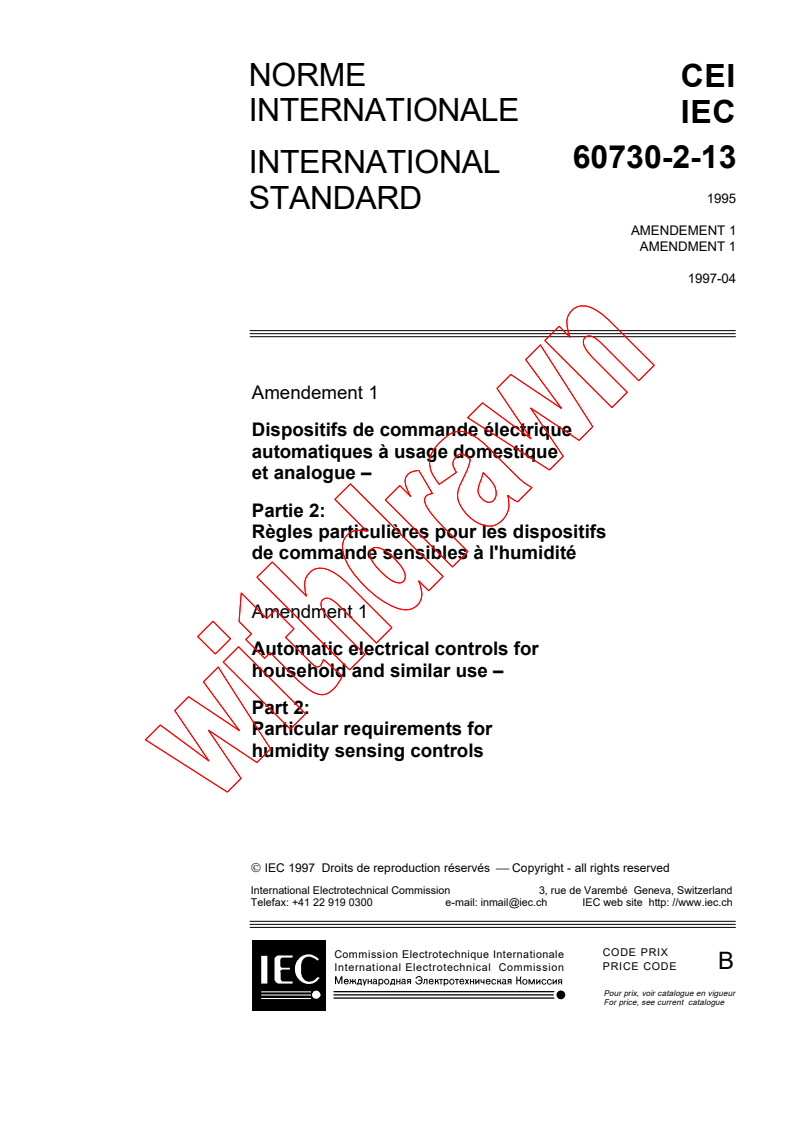 IEC 60730-2-13:1995/AMD1:1997 - Amendment 1 - Automatic electrical controls for household and similar use - Part 2: Particular requirements for humidity sensing controls
Released:4/28/1997
Isbn:2831837790