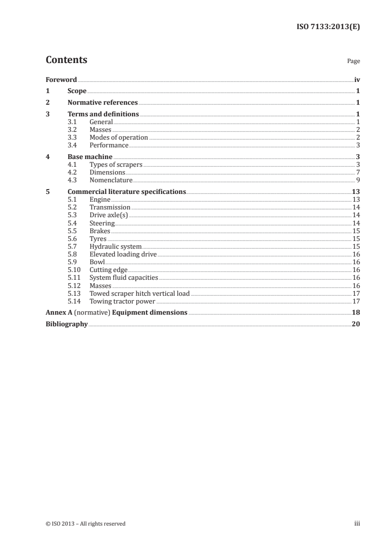 ISO 7133:2013 ISO 7133:2013 - Earth-moving machinery — Scrapers — Terminology and commercial specifications
Released:3/18/2013