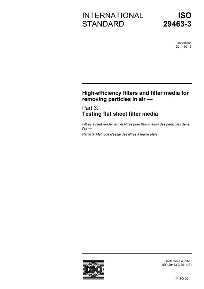 ISO 29463-3:2011 - High-efficiency filters and filter media for removing particles in air — Part 3: Testing flat sheet filter media
Released:10/7/2011