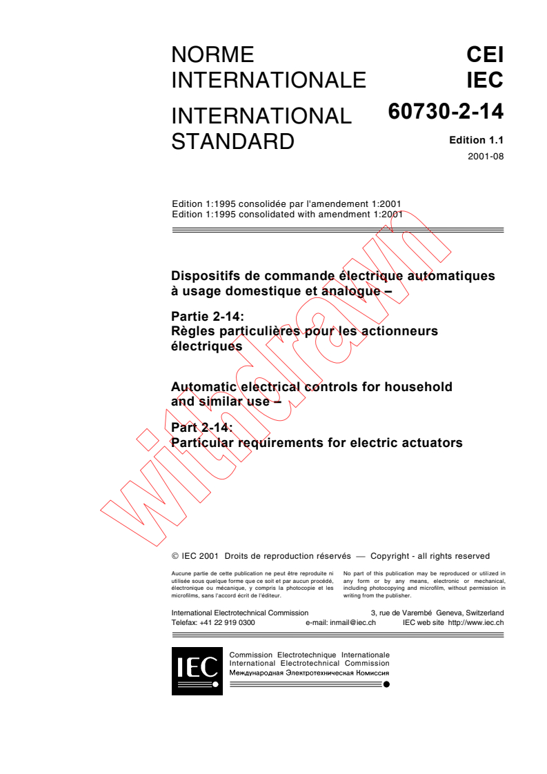 IEC 60730-2-14:1995+AMD1:2001 CSV - Automatic electrical controls for household and similar use - Part 2-14: Particular requirements for electric actuators
Released:8/22/2001
Isbn:2831859220