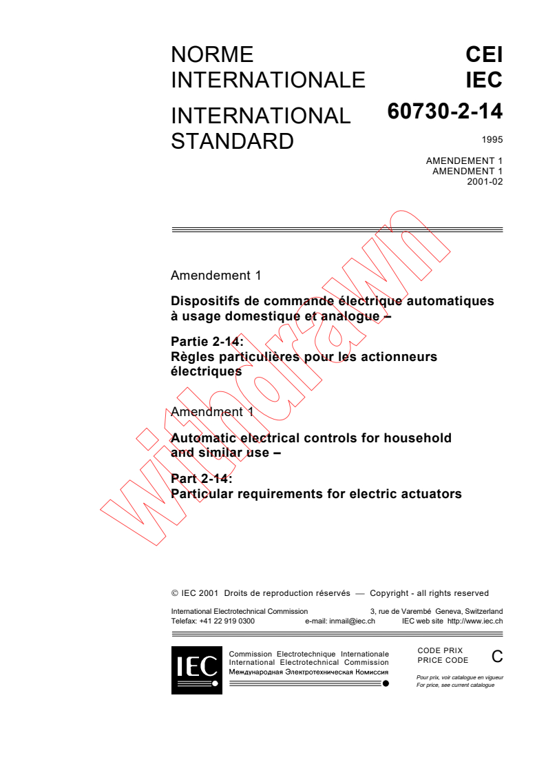 IEC 60730-2-14:1995/AMD1:2001 - Amendment 1 - Automatic electrical controls for household and similar use - Part 2: Particular requirements for electric actuators
Released:2/15/2001
Isbn:2831856418