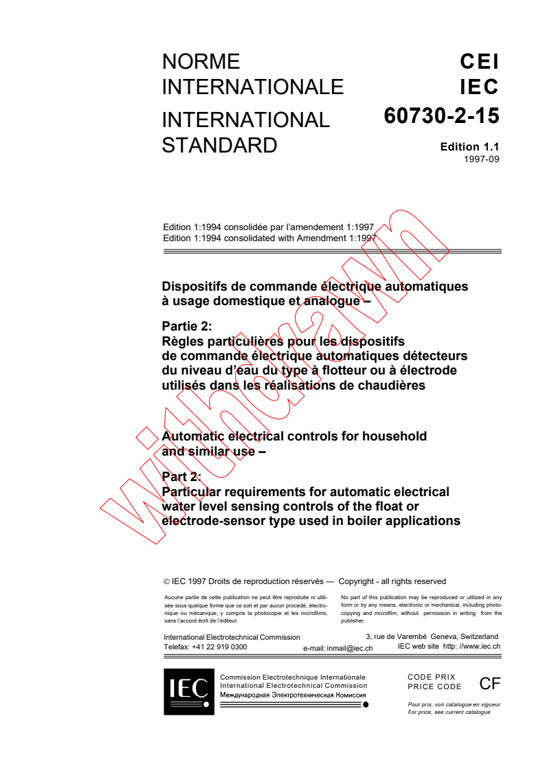 IEC 60730-2-15:1994+AMD1:1997 CSV - Automatic electrical controls for household and similar use - Part 2: Particular requirements for automatic electrical water level sensing controls of the float or electrode-sensor type used in boiler applications
Released:9/10/1997
Isbn:283184035X
