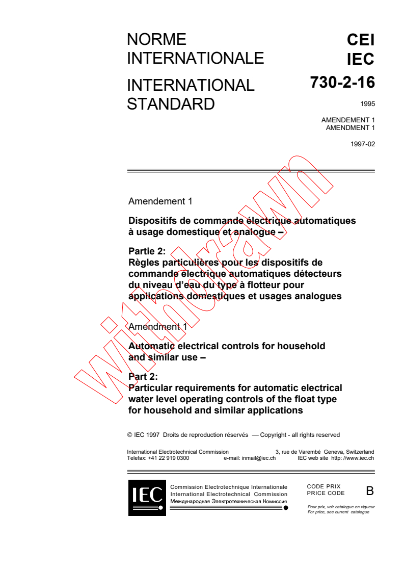 IEC 60730-2-16:1995/AMD1:1997 - Amendment 1 - Automatic electrical controls for household and similar use - Part 2: Particular requirements for automatic electrical water level operating controls of the float type for household and similar applications
Released:2/7/1997
Isbn:2831836883