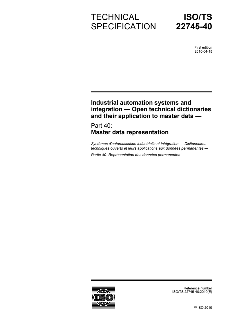 ISO/TS 22745-40:2010 - Industrial automation systems and integration — Open technical dictionaries and their application to master data — Part 40: Master data representation
Released:4/1/2010