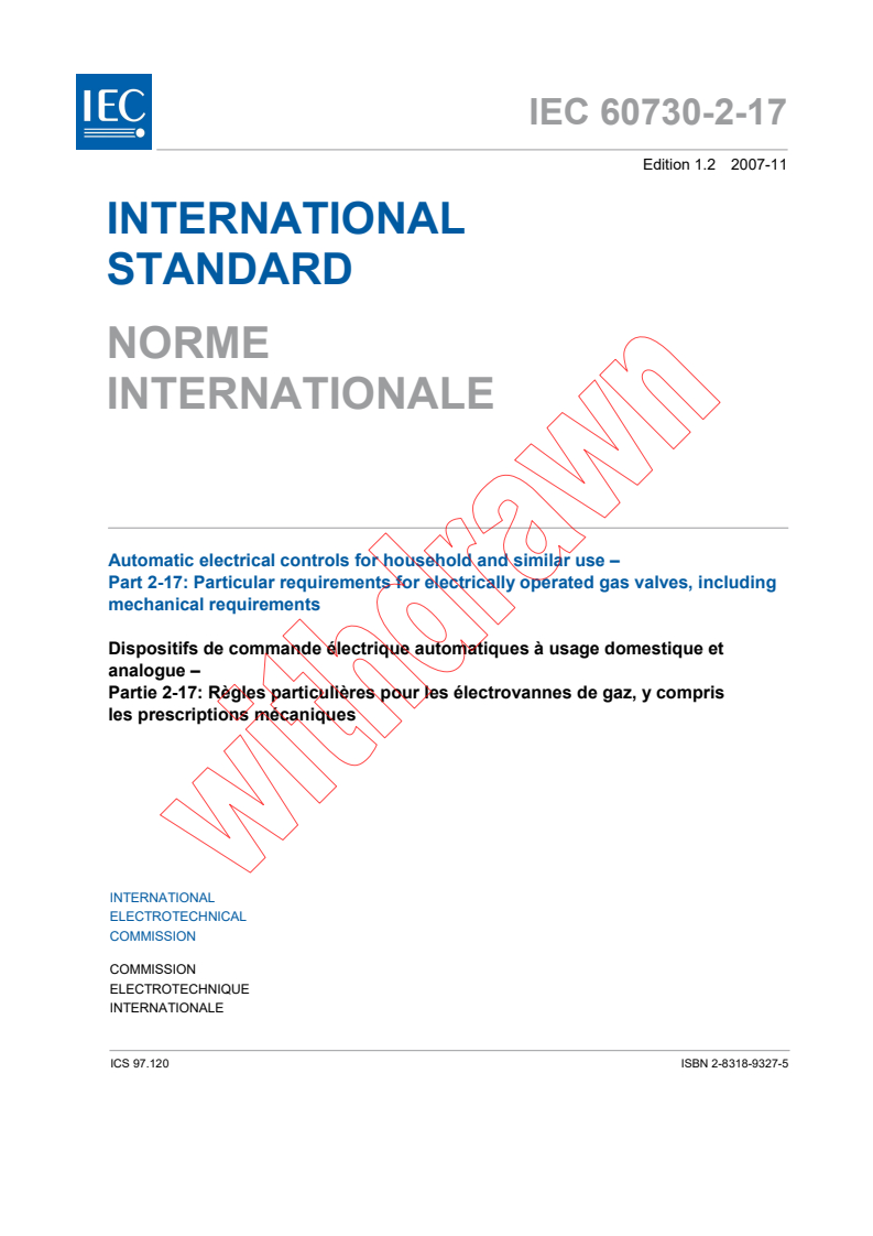 IEC 60730-2-17:1997+AMD1:2000+AMD2:2007 CSV - Automatic electrical controls for household and similar use - Part 2-17: Particular requirements for electrically operated gas valves, including mechanical requirements
Released:11/21/2007
Isbn:2831893275