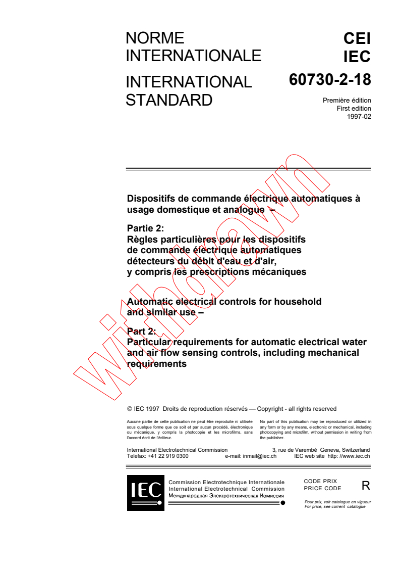 IEC 60730-2-18:1997 - Automatic electrical controls for household and similar use - Part 2: Particular requirements for automatic electrical water and air flow sensing controls, including mechanical requirements
Released:2/18/1997
Isbn:2831837219