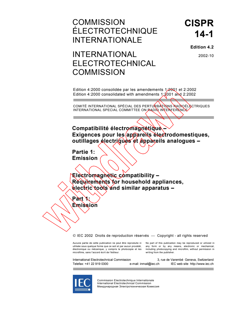 CISPR 14-1:2000+AMD1:2001+AMD2:2002 CSV - Electromagnetic compatibility - Requirements for household    appliances, electric tools and similar apparatus - Part 1:   Emission
Released:10/30/2002
Isbn:2831865735