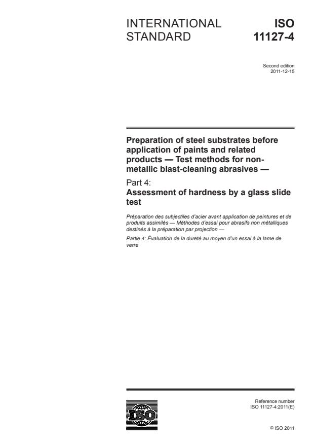 ISO 11127-4:2011 - Preparation of steel substrates before application of paints and related products -- Test methods for non-metallic blast-cleaning abrasives