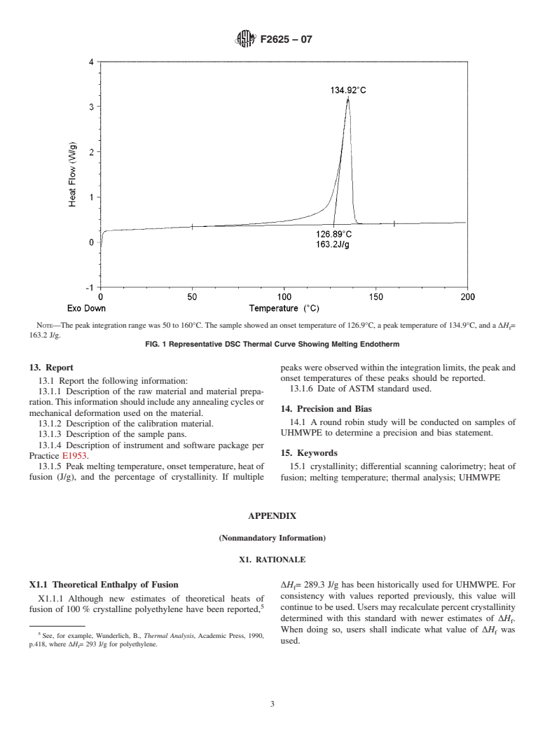 ASTM F2625-07 - Standard Test Method for Measurement of Enthalpy of Fusion, Percent Crystallinity, and Melting Point of Ultra-High-Molecular Weight Polyethylene by Means of Differential Scanning Calorimetry