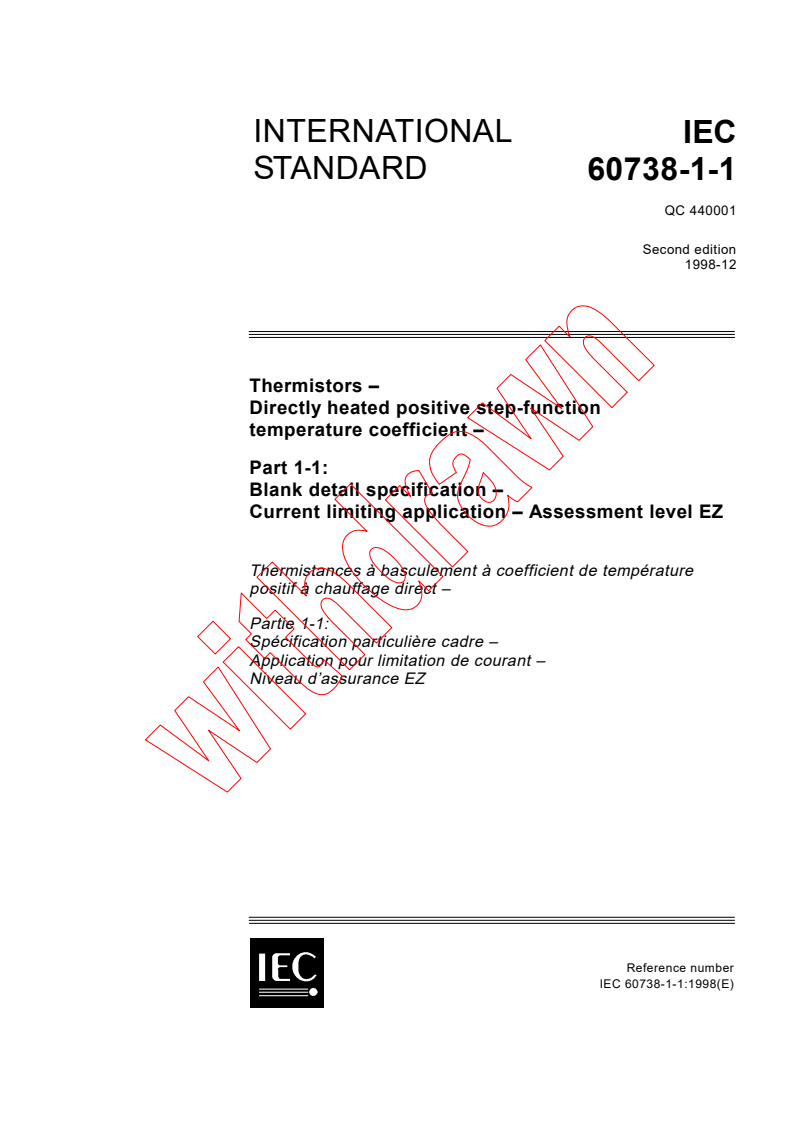 IEC 60738-1-1:1998 - Thermistors - Directly heated positive step-function temperature coefficient - Part 1-1: Blank detail specification - Current limiting application - Assessment level EZ
Released:12/3/1998
Isbn:2831845793
