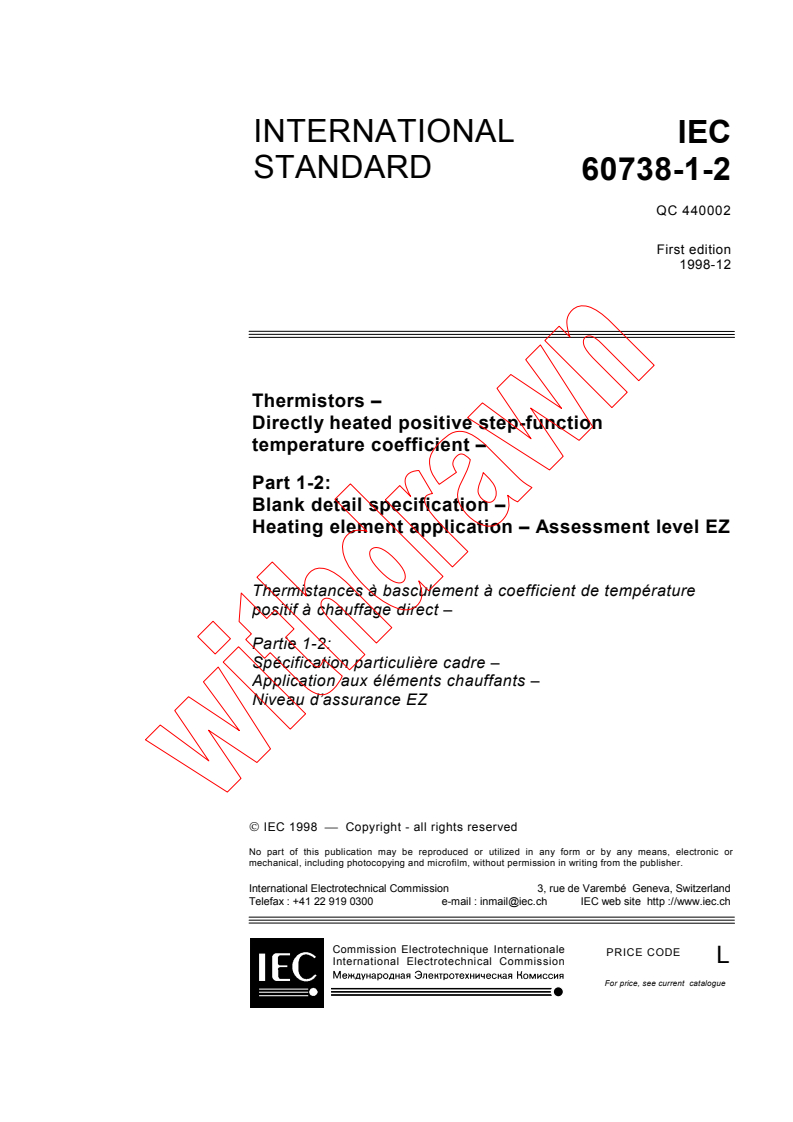 IEC 60738-1-2:1998 - Thermistors - Directly heated positive step-function temperature coefficient - Part 1-2: Blank detail specification - Heating element application - Assessmen level EZ
Released:12/10/1998
Isbn:2831845785