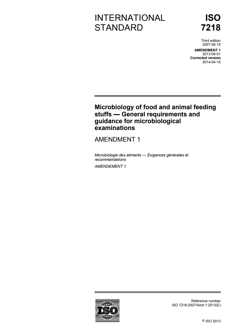 ISO 7218:2007/Amd 1:2013 - Microbiology of food and animal feeding stuffs — General requirements and guidance for microbiological examinations — Amendment 1
Released:16. 04. 2014