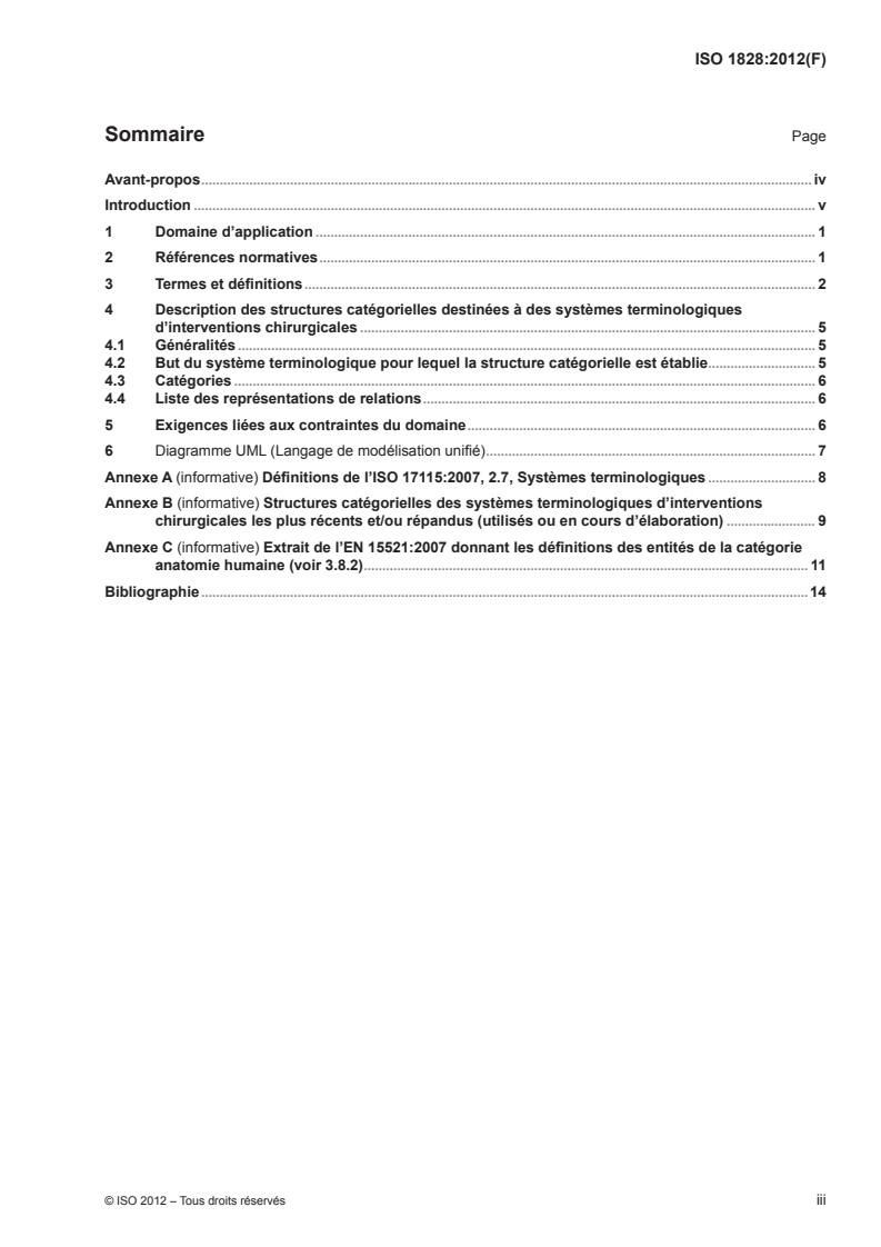 ISO 1828:2012 - Informatique de santé — Structure catégorielle pour les systèmes terminologiques des interventions chirurgicales
Released:9/12/2012