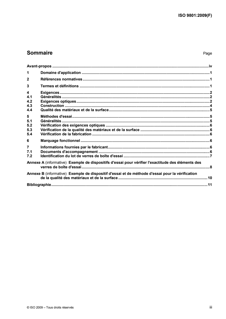 ISO 9801:2009 - Instruments ophtalmiques — Verres de boîte d'essai
Released:12/9/2009