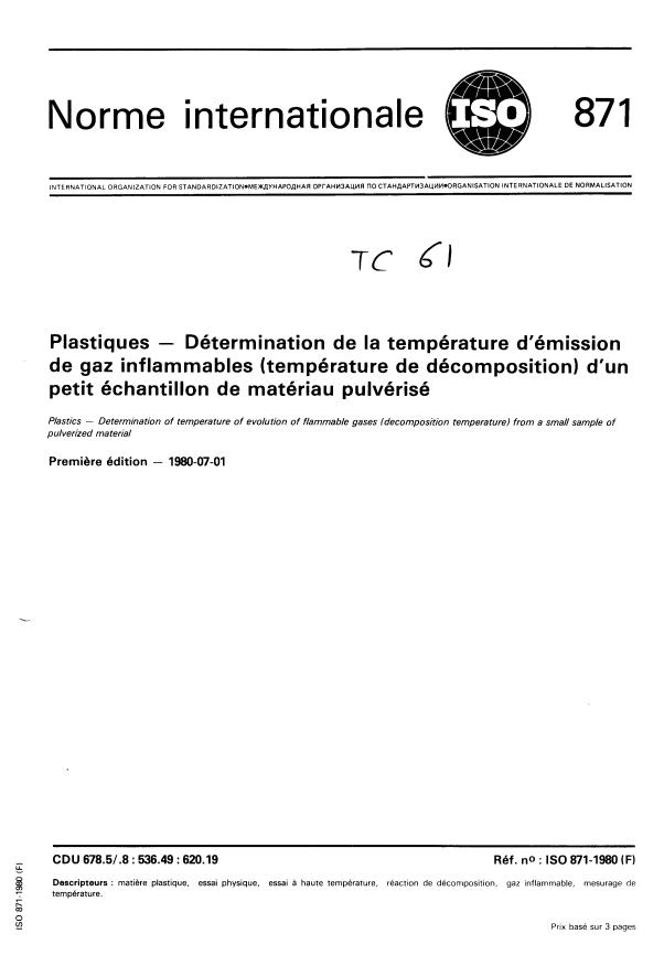 ISO 871:1980 - Plastiques -- Détermination de la température d'émission de gaz inflammables (température de décomposition) d'un petit échantillon de matériau pulvérisé