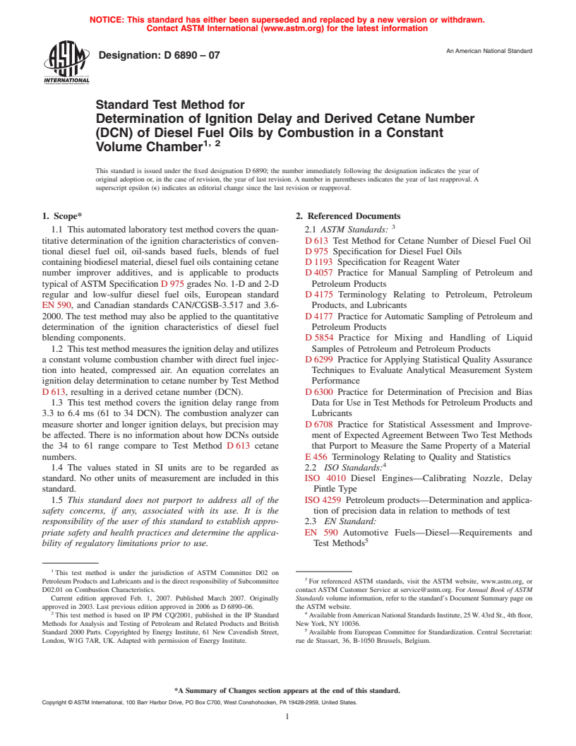 ASTM D6890-07 - Standard Test Method for Determination of Ignition Delay and Derived Cetane Number (DCN) of Diesel Fuel Oils by Combustion in a Constant Volume Chamber