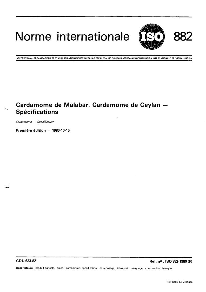 ISO 882:1980 - Cardamoms — Specification
Released:10/1/1980