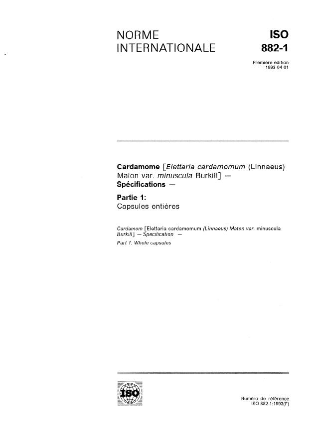 ISO 882-1:1993 - Cardamome (Elettaria cardamomum (Linnaeus) Maton var. minuscula Burkill) -- Spécifications
