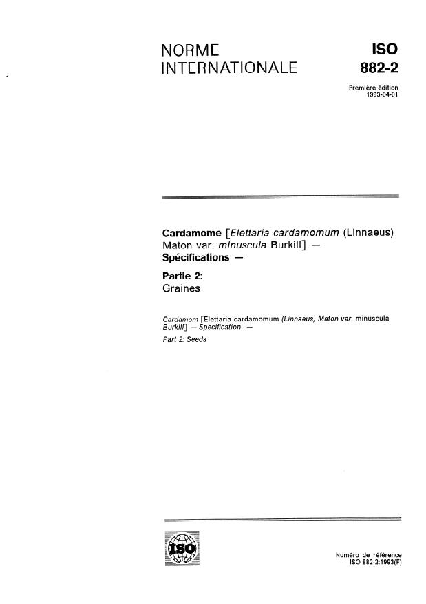 ISO 882-2:1993 - Cardamome (Elettaria cardamomum (Linnaeus) Maton var. minuscula Burkill) -- Spécifications