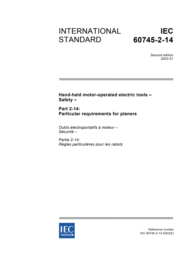 IEC 60745-2-14:2003 - Hand-held motor-operated electric tools - Safety - Part 2-14: Particular requirements for planers
Released:1/23/2003
Isbn:283186495X