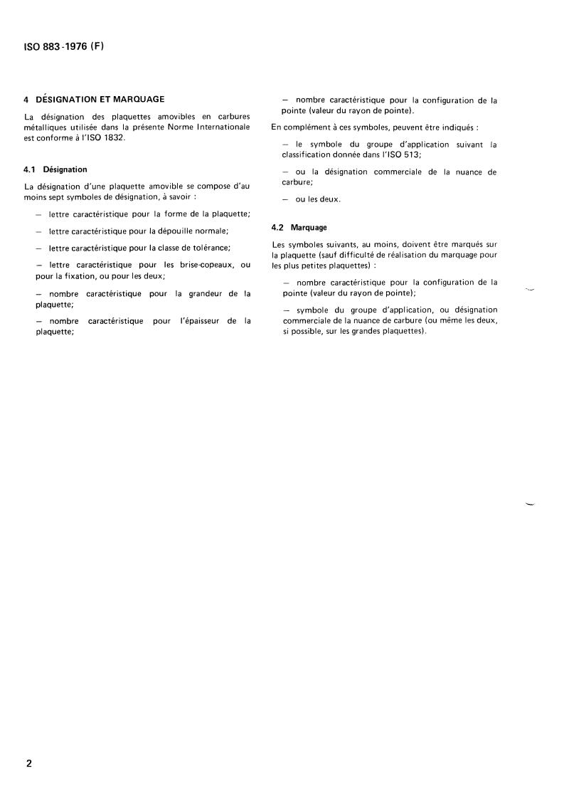 ISO 883:1976 ISO 883:1976 - Indexable (throwaway) carbide inserts without fixation hole — Dimensions
Released:12/1/1976 - Page 4 preview