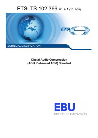 ETSI TS 102 366 V1.4.1 (2017-09) - Digital Audio Compression (AC-3, Enhanced AC-3) Standard