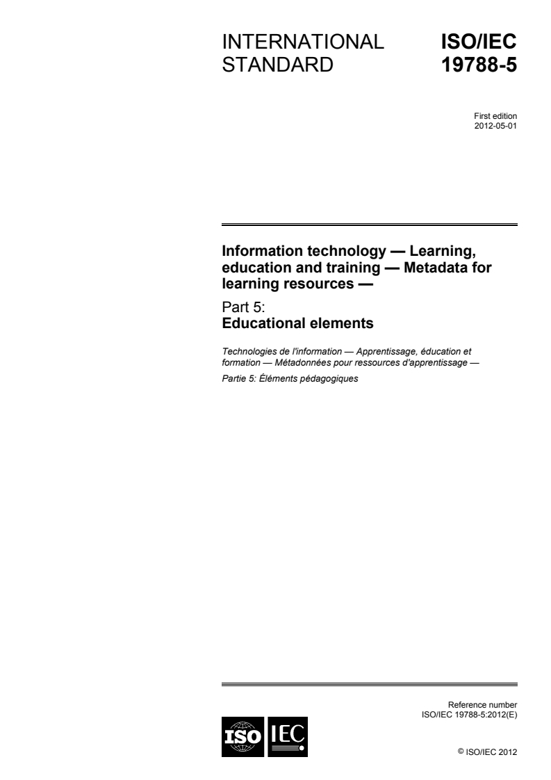 ISO/IEC 19788-5:2012 - Information technology — Learning, education and training — Metadata for learning resources — Part 5: Educational elements
Released:4/25/2012