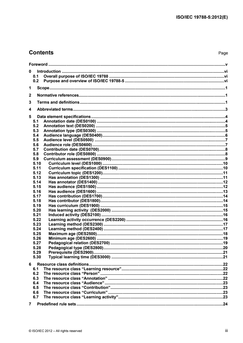 ISO/IEC 19788-5:2012 - Information technology — Learning, education and training — Metadata for learning resources — Part 5: Educational elements
Released:4/25/2012