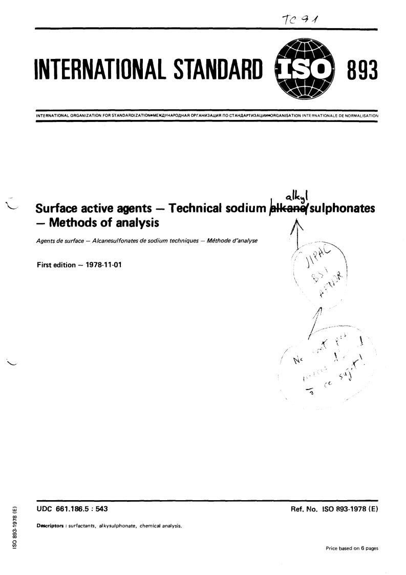 ISO 893:1978 - Surface active agents — Technical sodium alkane sulphonates — Methods of analysis
Released:11/1/1978