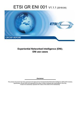ETSI GR ENI 001 V1.1.1 (2018-04) - Experiential Networked Intelligence (ENI); ENI use cases