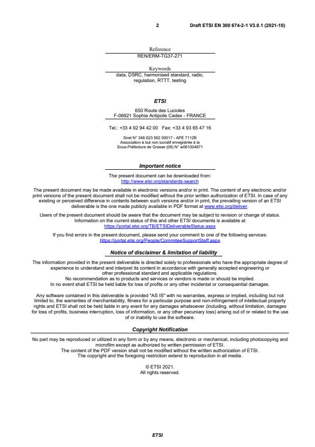 SIST EN 300 674-2-1 V3.1.1:2022 ETSI EN 300 674-2-1 V3.0.1 (2021-10) - Transport and Traffic Telematics (TTT); Dedicated Short Range Communication (DSRC) transmission equipment (500 kbit/s / 250 kbit/s) operating in the 5 795 MHz to 5 815 MHz frequency band; Part 2: Harmonised Standard for access to radio spectrum; Sub-part 1: Road Side Units (RSU) - Page 2 preview