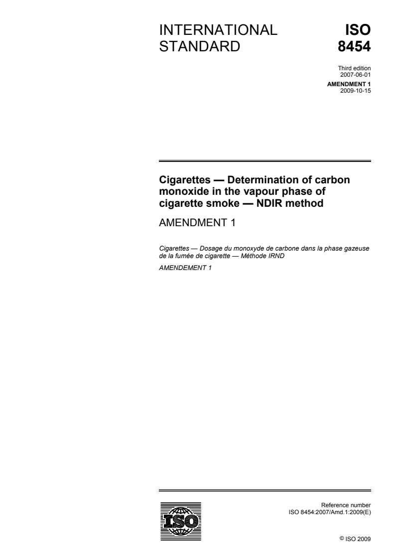 ISO 8454:2007/Amd 1:2009 - Cigarettes — Determination of carbon monoxide in the vapour phase of cigarette smoke — NDIR method — Amendment 1
Released:10/9/2009