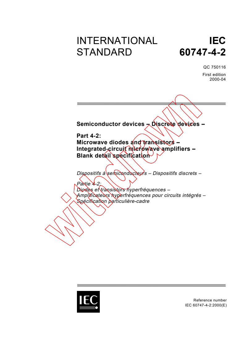 IEC 60747-4-2:2000 - Semiconductor devices - Discrete devices - Part 4-2: Microwave diodes and transistors - Integrated-circuit microwave amplifiers - Blank detail specification
Released:4/7/2000
Isbn:2831851866