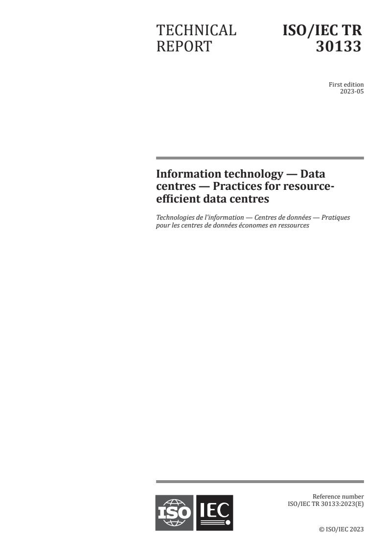 ISO/IEC TR 30133:2023 - Information technology — Data centres — Practices for resource-efficient data centres
Released:5. 05. 2023
