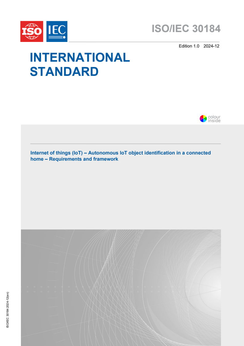 ISO/IEC 30184:2024 - Internet of Things (IoT) — Autonomous IoT object identification in connected home — Requirements and framework
Released:12/11/2024