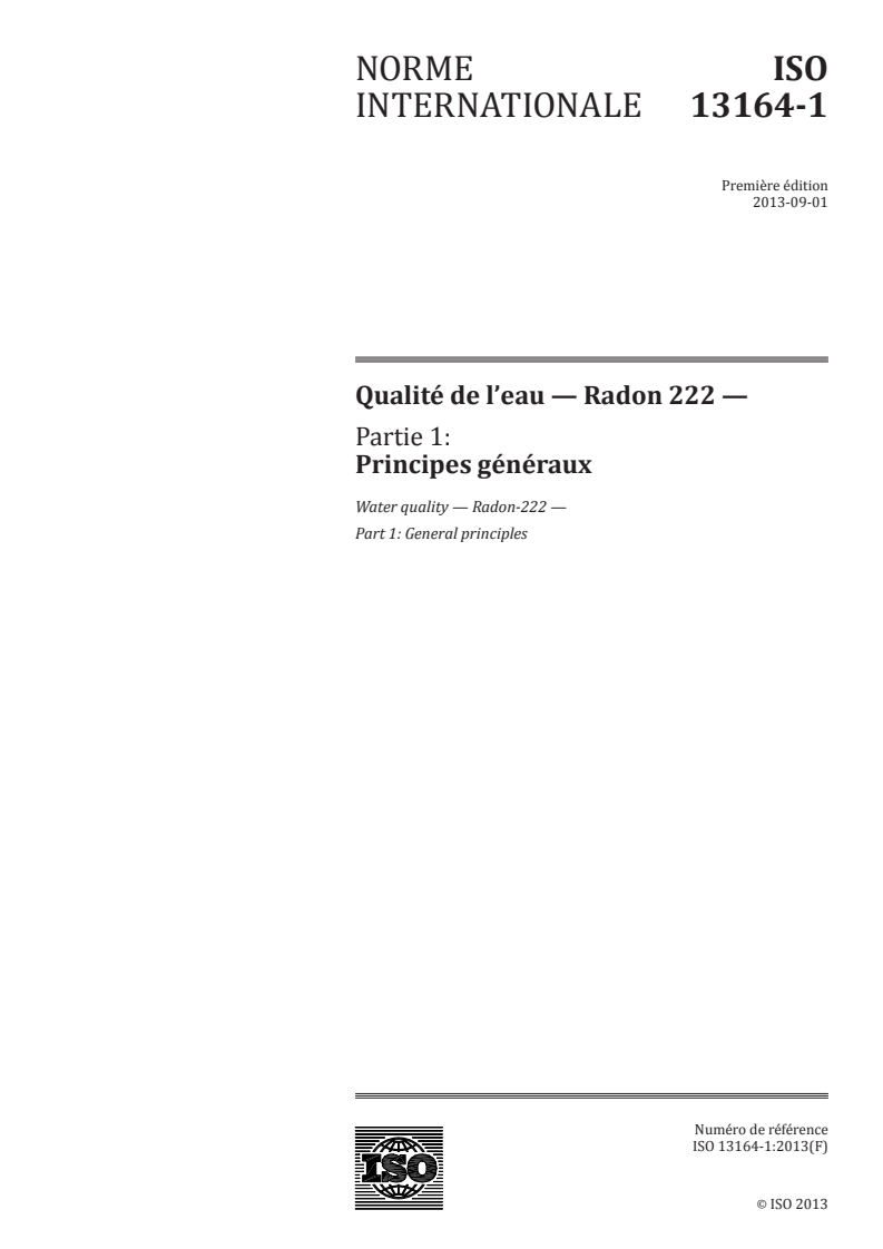 ISO 13164-1:2013 - Qualité de l'eau — Radon 222 — Partie 1: Principes généraux
Released:11/19/2013